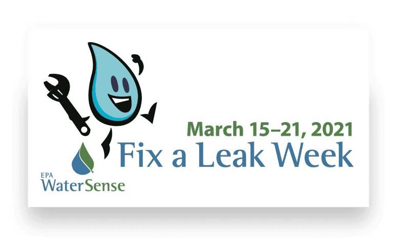 Fix a Leak Week March 15-21, 2021